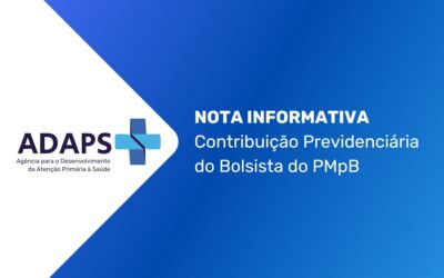 Adaps trata com o INSS e Receita Federal para incluir bolsista do PMpB como segurado