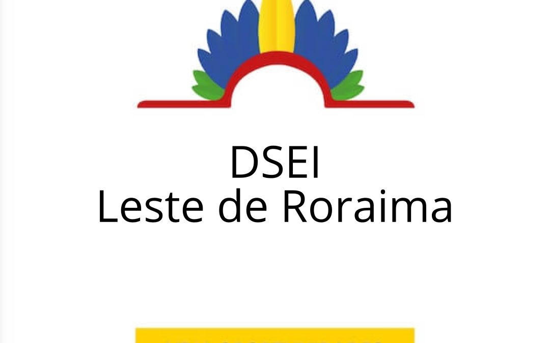 Vagas para o DSEI Leste de Roraima