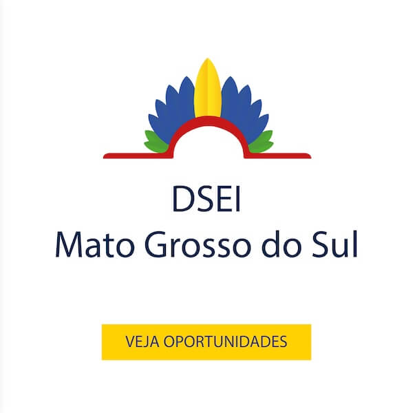 Vagas para o DSEI Mato Grosso do Sul