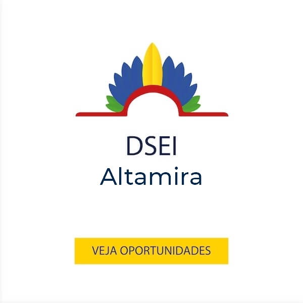 Vagas para o DSEI Altamira