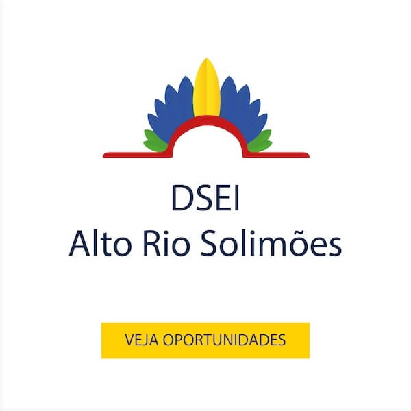 Vagas para o DSEI Alto Rio Solimões