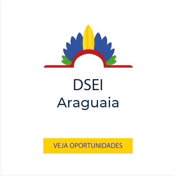 Vagas para o DSEI Araguaia